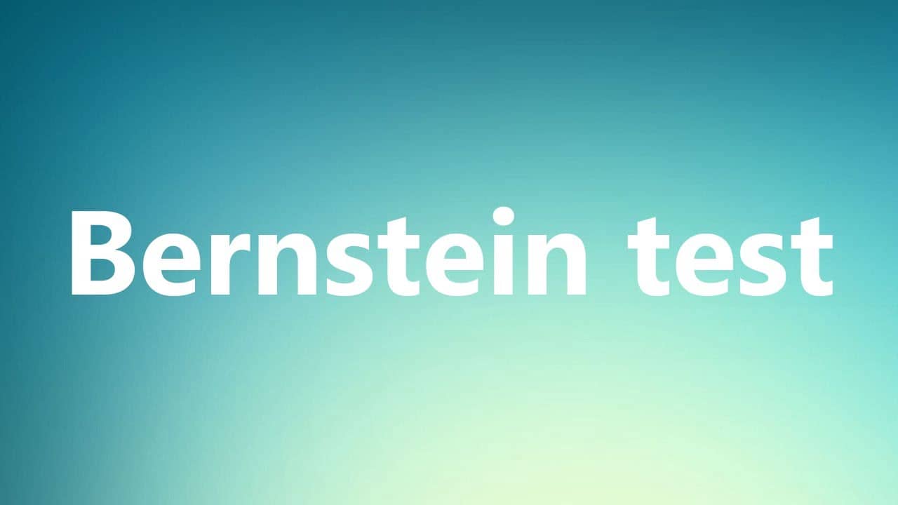 Bernstein Test: बर्नस्टेन टेस्ट क्या है?