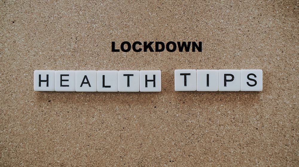 लॉकडाउन में इन हेल्थ टिप्स की मदद से रखें अपनी सेहत का ख्याल