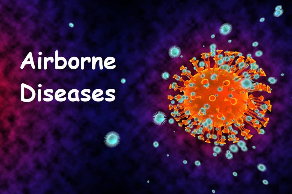 वायुजनित रोग (एयरबॉर्न डिजीज) क्या है? जानें इसके प्रकार, लक्षण, कारण और इलाज के बारे में