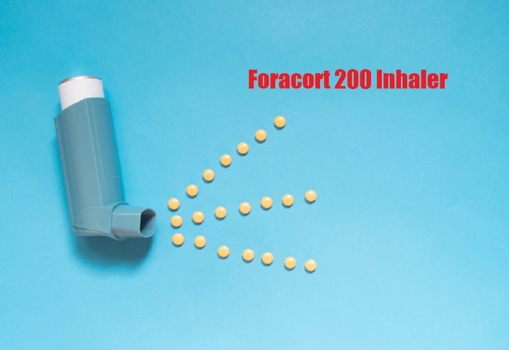 Foracort 200 Inhaler : फोराकोर्ट 200 इनहेलर क्या है? जानिए इसके उपयोग और साइड इफेक्ट्स