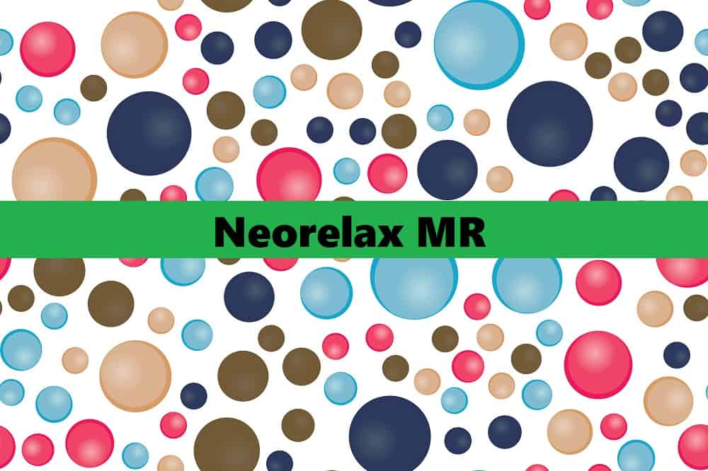 Neorelax MR : निओरिलैक्स एमआर क्या है? जानिए इसके उपयोग और साइड इफेक्ट्स